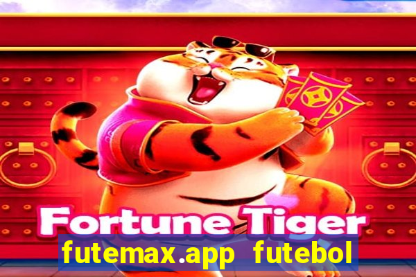 futemax.app futebol ao vivo